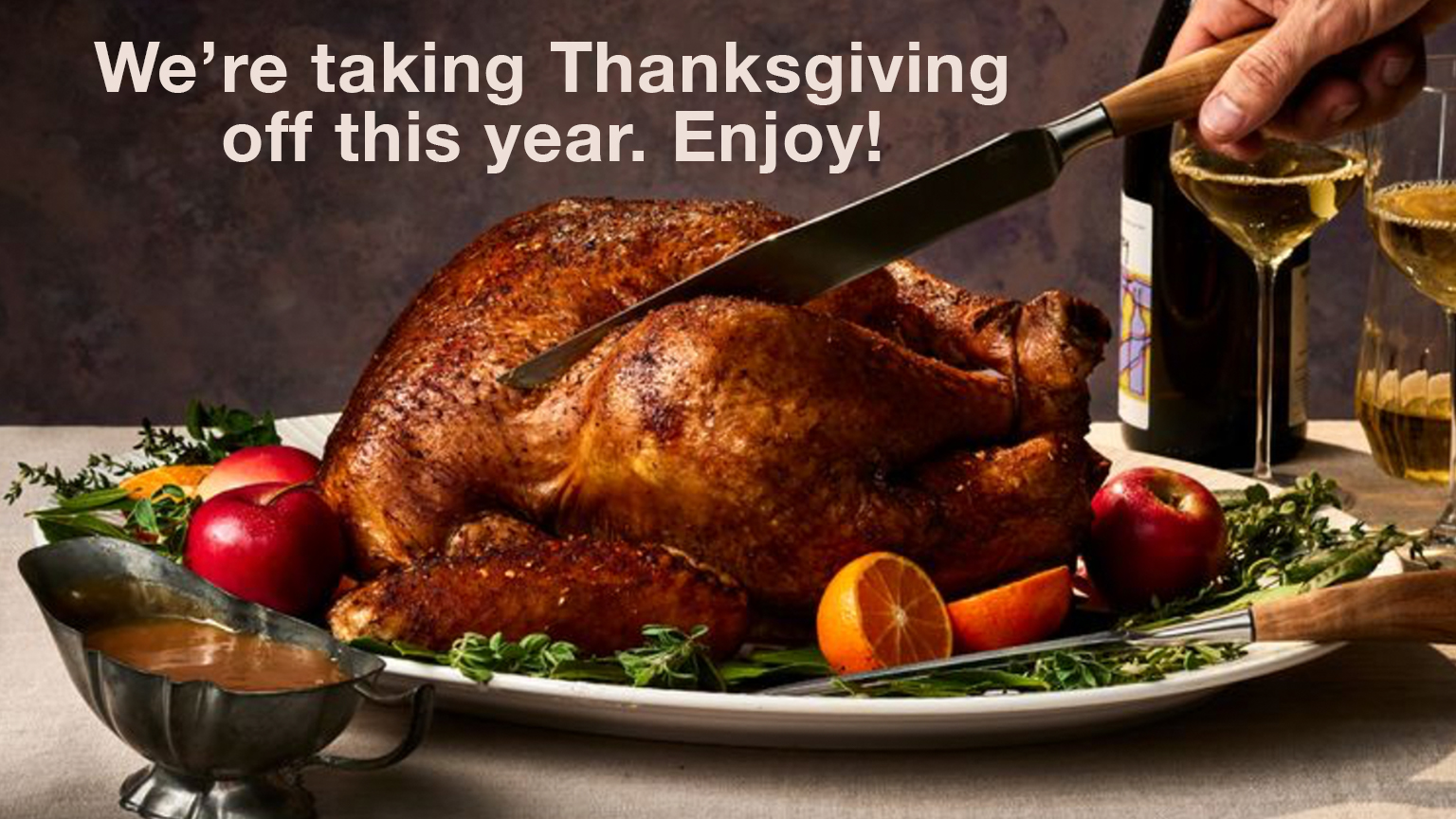 Closed for Thanksgiving